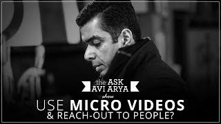 How to use a Micro-Video and Reach Out to People? || Avi Arya