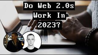 Do Web 2.0s Work In 2023?