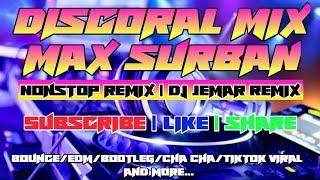 DISCORAL MIX MAX SURBAN NONSTOP MIX | DJ JEMAR REMIX