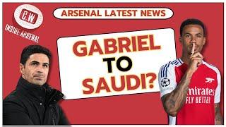 Arsenal latest news: Gabriel to Saudi | Saka's contract | Calafiori talks | UWCL defeat