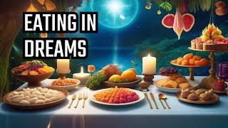 The Spiritual Implications Of Eating In Your Dream