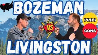 Battle Of The Montana Towns: Bozeman Vs Livingston - Pros And Cons