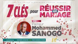 7 CLÉS POUR RÉUSSIR SON MARIAGE | PASTEUR MOHAMMED SANOGO