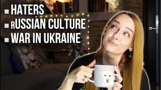 Some Thoughts about War in Ukraine, My Haters and "great" russian culture