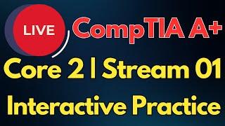 CompTIA A+ Core 2 Interactive Practice | Live Q&A with Realtime Polls