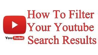 How To Filter Your Youtube Search Results