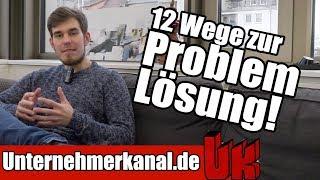 Geschäftsidee finden? 12 zeitlose Wege um Mehrwert zu schaffen! (Kundenproblem lösen)