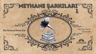 Rakısız Dinlemeyeceğiniz Meyhane Şarkıları 1 - Türk Sanat Müziği