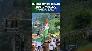 78th Independence Day | Tricolour Flutters On Chenab Bridge In Jammu-Kashmir | N18S | CNBC TV18