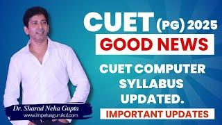 CUET (PG) - 2025  | COMPUTER  SYLLABUS CHANGED  | CUET(PG) 2025 Exam Date | CUET(PG) Important Dates