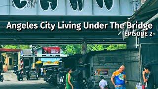 Angeles City Living Under The Bridge Episode 2