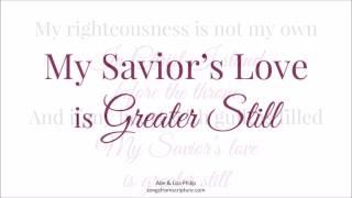 My Savior's Love is Greater Still