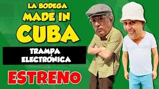 ESTRENO: Trampa Electrónica I La Bodega Made in Cuba