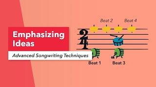 Advanced Songwriting Techniques: Emphasizing Ideas | Beat Emphasis | Prosody | Lyrics | Song Titles