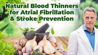 Natural Blood Thinners for Atrial Fibrillation/Stroke Prevention