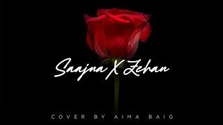 Aima Baig - Zehen x Saajna Cover (Music Video)