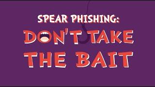 Phishing and Spear Phishing