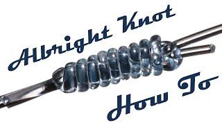 Albright Knot | How To | Ultimate Fishing Knot Guide