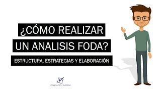 ¿Cómo realizar un Análisis FODA? | Estructura, Estrategias y Proceso de elaboración