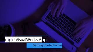 Getting Started in Smalltalk: A Simple VisualWorks App