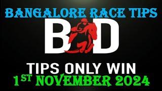 BANGALORE RACE TIPS | 01/11/2024 | HORSE RACING TIPS | TODAY RACE TIPS | HORSE RACE |(@TIPSONLYWIN)