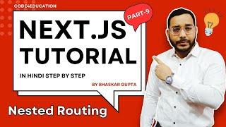 Next JS Tutorial in Hindi #9 | Nested Routing in Next JS | Nested Dynamic Routing In Next JS