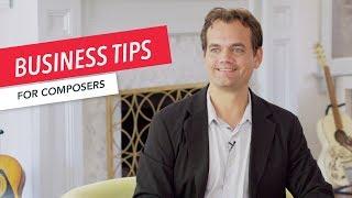 7 Business Tips for Composers | Music Career Strategy | Ben Newhouse