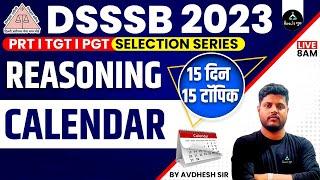 Calendar | DSSSB 2023 PRT, TGT, PGT Selection Series Reasoning | Avdhesh Sir | RG