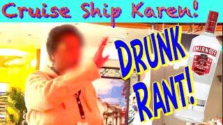 Cruise Ship Karen! ‍️ Drunk and Disorderly on Navigator of the Seas! 