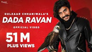 GULZAAR CHHANIWALA : DADA RAVAN (Official Video) | New Haryanvi Songs Haryanavi 2021 | Nav Haryanvi