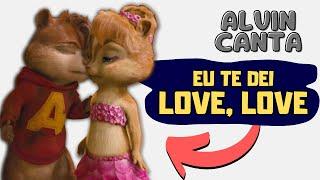 Love, Love - Melody, Naldo Benny (Alvin e os Esquilos)