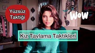 Kız Tavlama Taktikleri - Yüzsüz taktiği