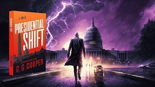 PRESIDENTIAL SHIFT - A Political/Spy Thriller