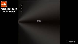 Trn (Official Audio) - Chrisdidit