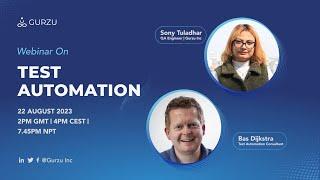 Test Automation Webinar by Gurzu | Sony Tuladhar & Bas Dijkstra