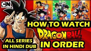 How To Watch DRAGON BALL In ORDER | Dragon Ball All Series List In Order| Dragon Ball All Series !