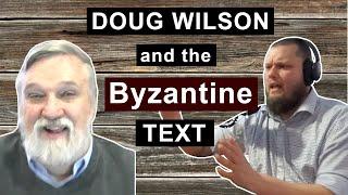 Talking Byzantine/TR with pastor DOUG WILSON!