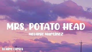 Mrs. Potato Head (Lyrics) - Melanie Martinez