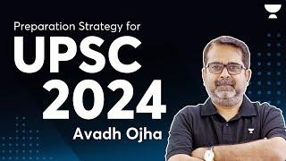 Preparation Strategy for UPSC 2024 | By Avadh Ojha Sir