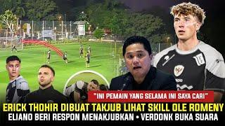 SKILL LUAR BIASA ROMENY BUAT E.THOHIR KAGUM! Eliano Beri Pengakuan Tak Terduga • Verdonk Timnas