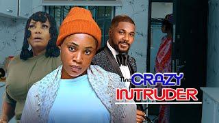 The Crazy Intruder (New Movie 2024) Chioma Okafor & Christian Ochiagha Nollywood Nigeria Full Movies