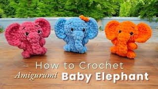 How to crochet Amigurumi Baby Elephant l Easy Crochet Tutorial With Step-by-Step Instructions