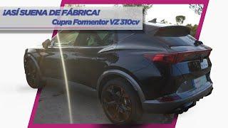 Cupra Formentor VZ: así suena de fábrica 