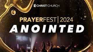 Prayerfest 2024: Anointed – CC Online –  July 26  – 8:30am