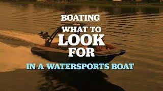 What to Look For in a Watersports Boat