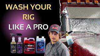 Wash Your Rig Like A Pro - Prep/Wash/Protect