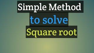 Simple Method to solve square root||Ezha Qazi