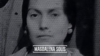 #136 Magdalena Solis, La Gran Sacerdotisa de la Sangre