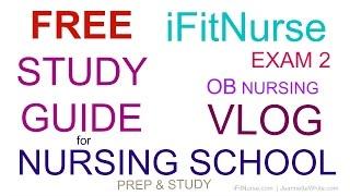 FREE NURSING EXAM STUDY OUTLINE | OB EXAM 2 and iFitNurse 2nd Birthday!