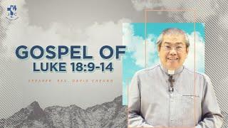 Gospel of Luke 18:9-14 | Rev. David Cheung